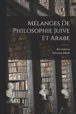 Mlanges De Philosophie Juive Et Arabe 1