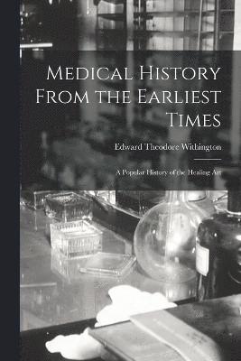 Medical History From the Earliest Times 1