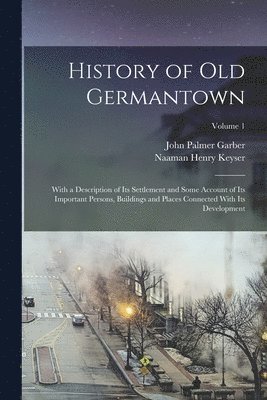 bokomslag History of Old Germantown