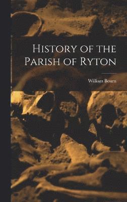 History of the Parish of Ryton 1