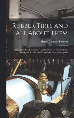 Rubber Tires and All About Them 1