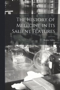 bokomslag History of Medicine in Its Salient Features