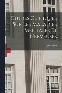bokomslag tudes Cliniques Sur Les Maladies Mentales Et Nerveuses