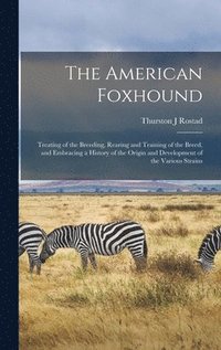 bokomslag The American Foxhound
