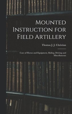 bokomslag Mounted Instruction for Field Artillery