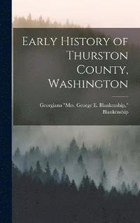 bokomslag Early History of Thurston County, Washington