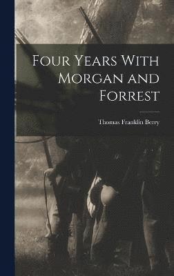 Four Years With Morgan and Forrest 1