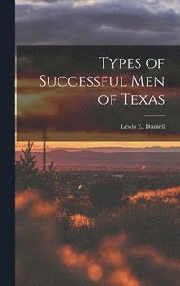 bokomslag Types of Successful Men of Texas