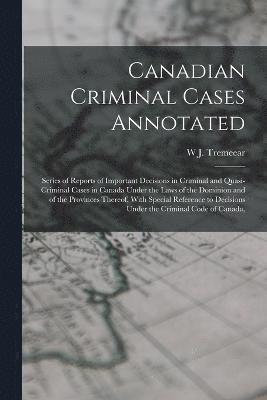 bokomslag Canadian Criminal Cases Annotated