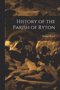 bokomslag History of the Parish of Ryton