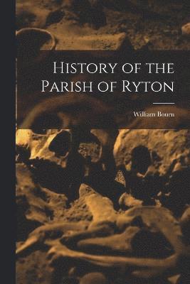 History of the Parish of Ryton 1