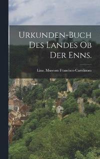 bokomslag Urkunden-Buch des Landes ob der Enns.