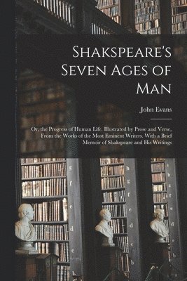 bokomslag Shakspeare's Seven Ages of Man