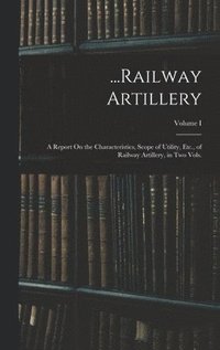 bokomslag ...Railway Artillery