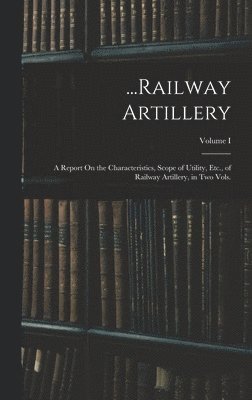 bokomslag ...Railway Artillery