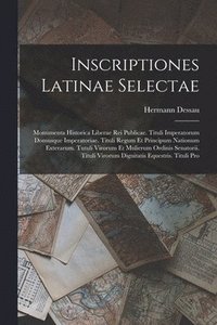 bokomslag Inscriptiones Latinae Selectae