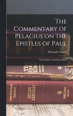 Commentary of Pelagius on the Epistles of Paul