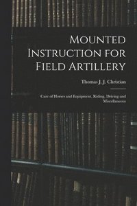 bokomslag Mounted Instruction for Field Artillery