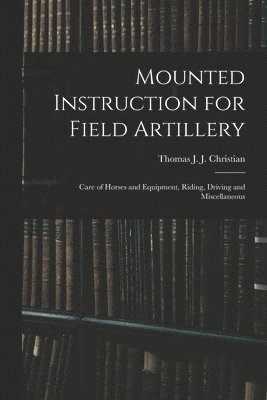 bokomslag Mounted Instruction for Field Artillery