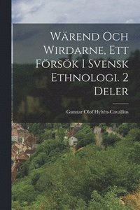 bokomslag Wrend Och Wirdarne, Ett Frsk I Svensk Ethnologi. 2 Deler