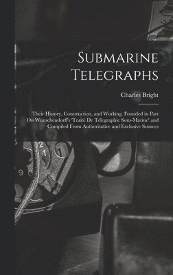 bokomslag Submarine Telegraphs