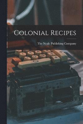 Colonial Recipes 1