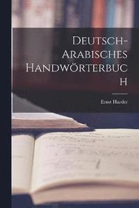 bokomslag Deutsch-Arabisches Handwrterbuch
