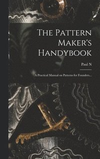 bokomslag Pattern Maker's Handybook