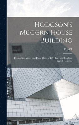 Hodgson's Modern House Building 1