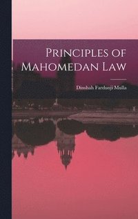 bokomslag Principles of Mahomedan Law