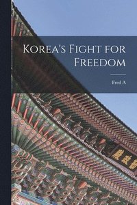 bokomslag Korea's Fight for Freedom