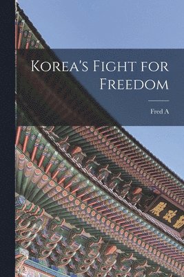 Korea's Fight for Freedom 1