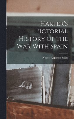 bokomslag Harper's Pictorial History of the war With Spain