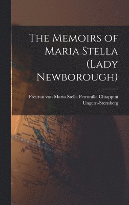 Memoirs of Maria Stella (Lady Newborough), Inbunden