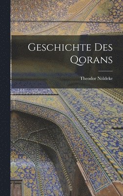 bokomslag Geschichte des Qorans