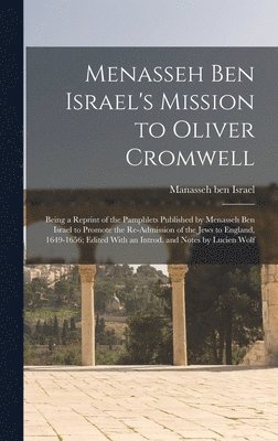 bokomslag Menasseh ben Israel's Mission to Oliver Cromwell