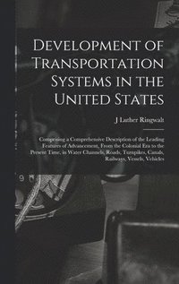 bokomslag Development of Transportation Systems in the United States