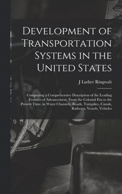 bokomslag Development of Transportation Systems in the United States