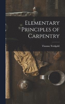 Elementary Principles of Carpentry