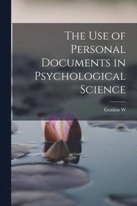 bokomslag The use of Personal Documents in Psychological Science