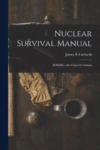 bokomslag Nuclear Survival Manual