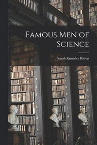 bokomslag Famous men of Science
