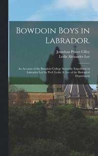 bokomslag Bowdoin Boys in Labrador.