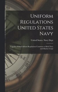 bokomslag Uniform Regulations United States Navy