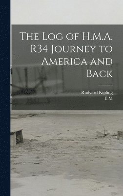 bokomslag log of H.M.A. R34 Journey to America and Back
