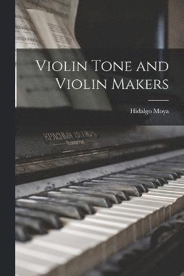 bokomslag Violin Tone and Violin Makers