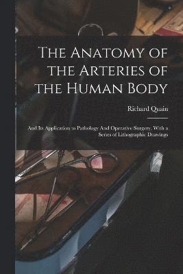 The Anatomy of the Arteries of the Human Body 1