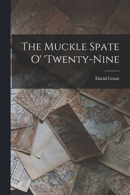 bokomslag The Muckle Spate o' 'twenty-nine