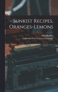 bokomslag Sunkist Recipes, Oranges-lemons