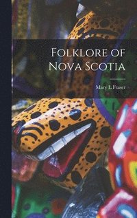 bokomslag Folklore of Nova Scotia